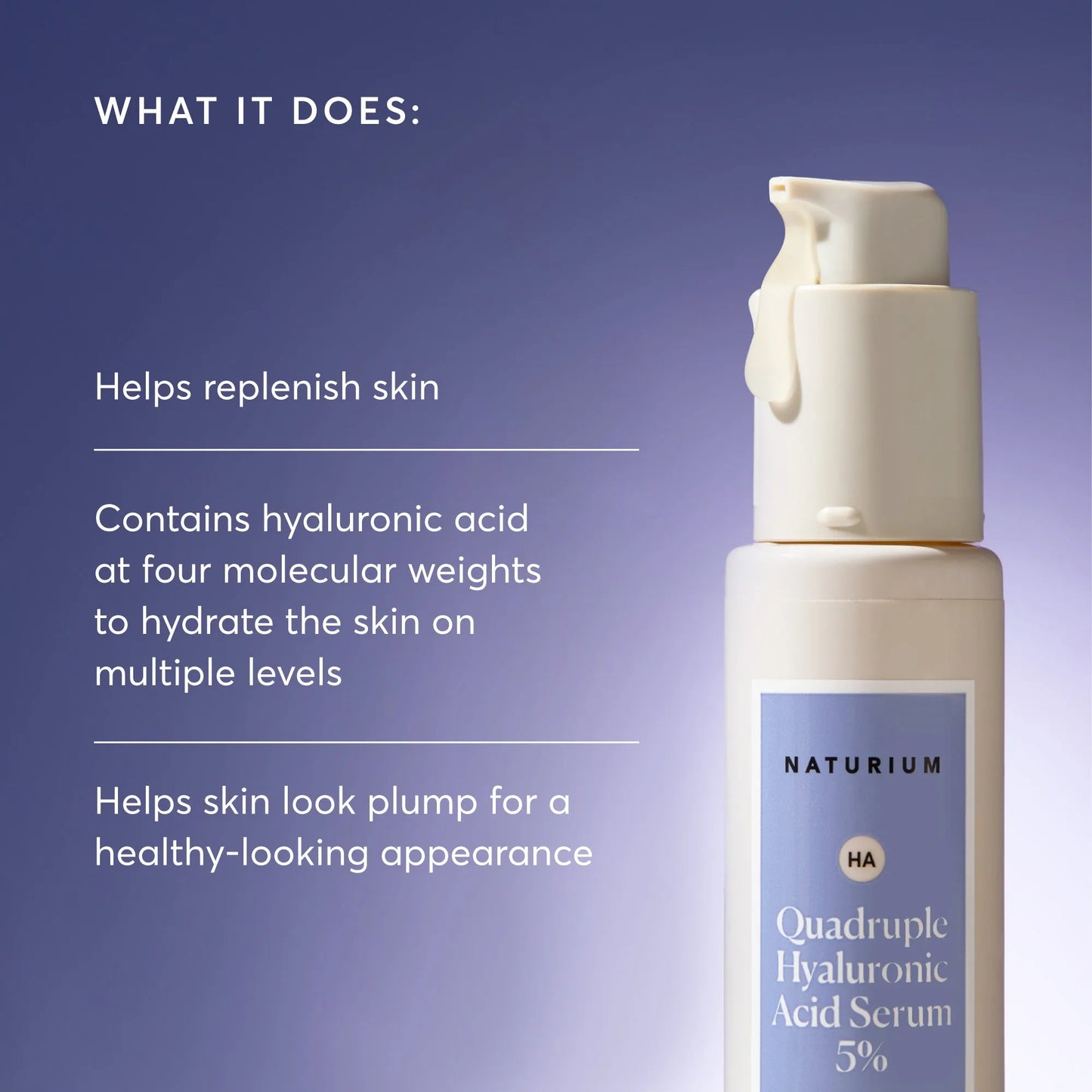 quadruple-hyaluronic-acid-serum-5-jumbo-l8 NATR-10073-Alt-Images-Quadruple-Hyaluronic-Acid-Serum-02_9e6ec9d6-8473-4db5-87b7-95785ff4211f.webp