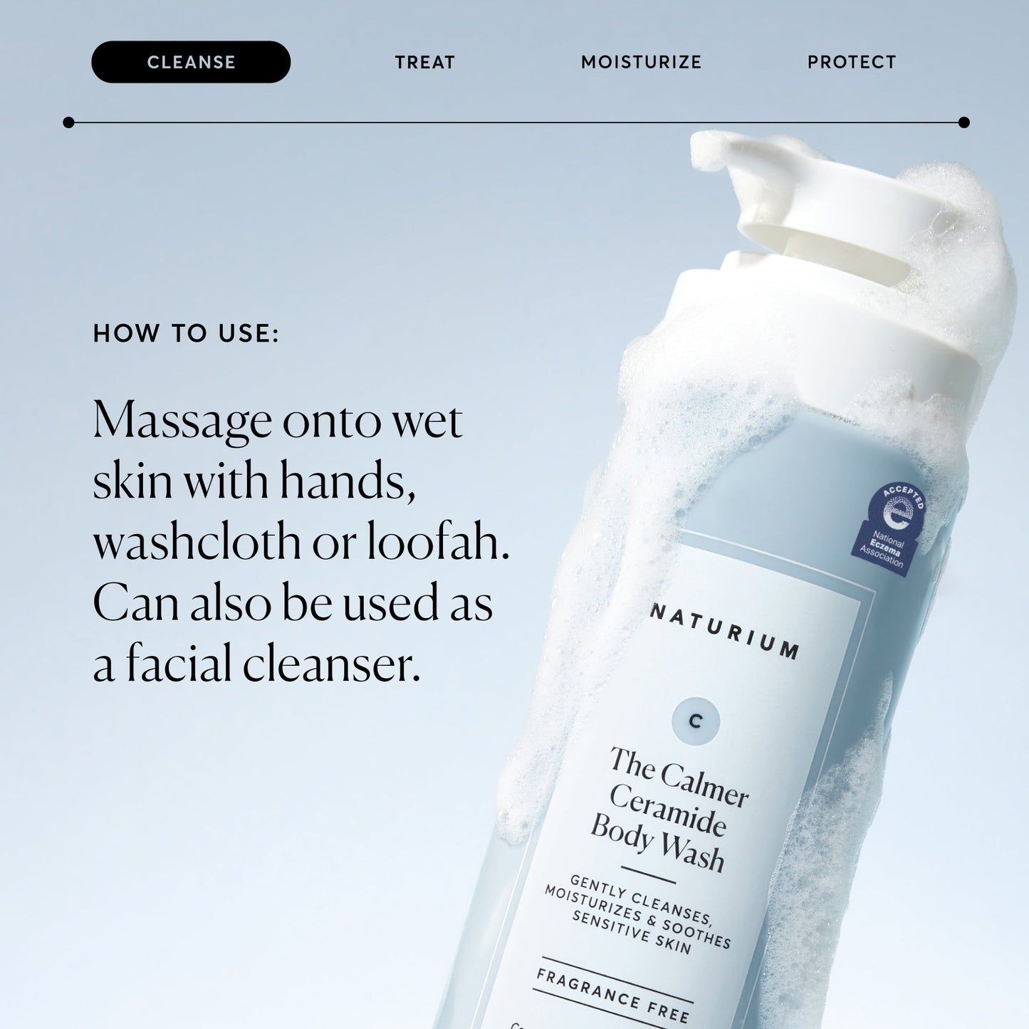 the-calmer-ceramide-body-wash-t7 NATR-40025-Alt-Image-The-Calmer-Ceramide-Body-Wash-04_473be386-102a-4b8d-acae-f11f38e14d29.jpg